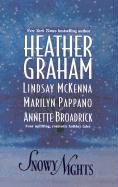 Snowy Nights (9780373218523) by Graham, Heather; McKenna, Lindsay; Pappano, Marilyn; Broadrick, Annette