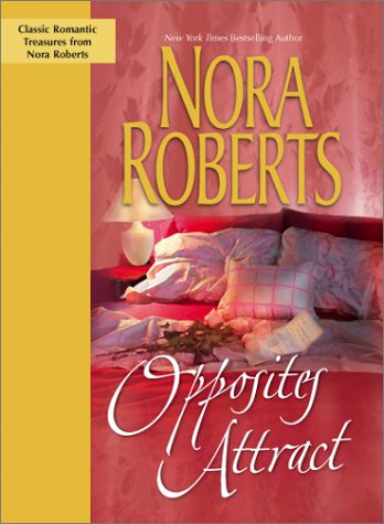 Opposites attract ([Hidden gems]) (9780373218653) by Roberts, Nora