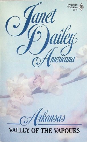 Valley Of The Vapour (Americana, Arkanas #4) (9780373219049) by Janet Dailey