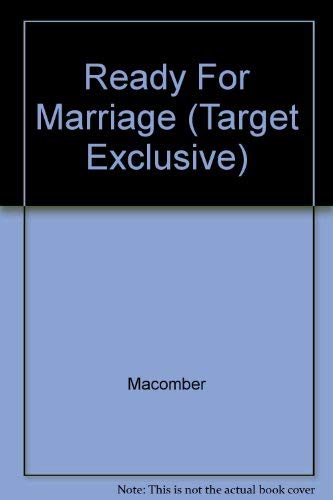 Ready For Marriage (Target Exclusive) (9780373219575) by Macomber