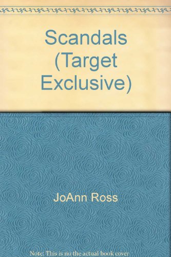 Scandals (Target Exclusive) (9780373219582) by JoAnn Ross