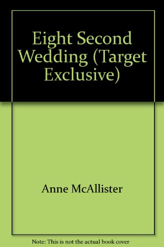 Eight Second Wedding (Target Exclusive) (9780373219667) by Anne McAllister