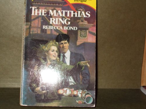 Stock image for The Matthias Ring (Harlequin Intrigue, No 31) for sale by The Yard Sale Store