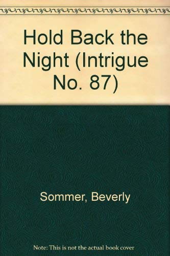 Beispielbild fr Hold Back The Night (Intrigue No. 87) zum Verkauf von Once Upon A Time Books