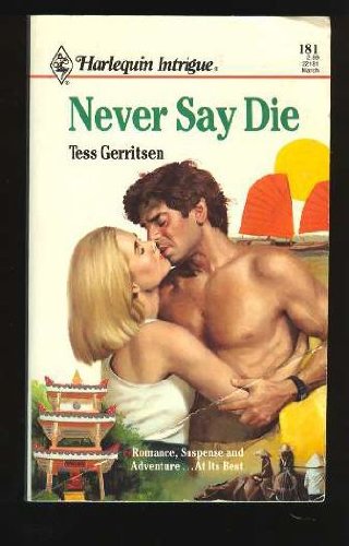 Never Say Die (9780373221813) by Tess Gerritsen