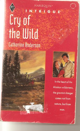 9780373222063: Cry of the Wild (Harlequin Intrigue)