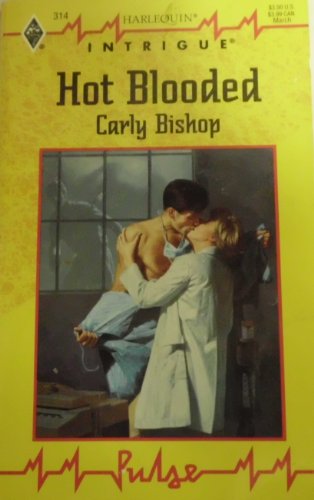 Hot Blooded (Harlequin Intrigue, No 314) (9780373223145) by Carly Bishop