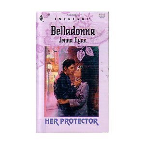9780373223640: Belladonna (Her Protector, Book 3) (Harlequin Intrigue Series #364)