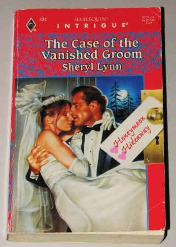 Stock image for The Case of the Vanished Groom (Honeymoon Hideaway) (Harlequin Intrigue #424) for sale by SecondSale