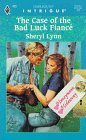 Case of the Bad Luck Fiance (9780373224258) by Sheryl Lynn