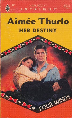 Her Destiny : Four Winds (An Indian Romance) (Harlequin Intrigue #427)