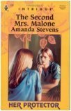The Second Mrs Malone (Her Protector, Book 4) (Harlequin Intrigue Series #430) (9780373224302) by Amanda Stevens