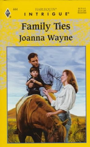 Family Ties (9780373224449) by Joanna Wayne