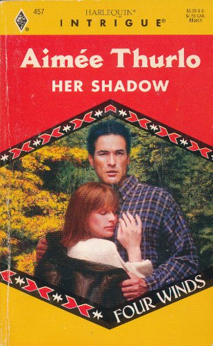 Stock image for Her Shadow (Four Winds #3, Harlequin Intrigue #457) for sale by SecondSale