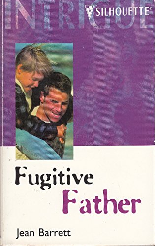 9780373224753: Fugitive Father (Intrigue)