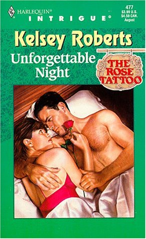 Beispielbild fr Unforgettable Night (The Rose Tatoo, Book 9) (Harlequin Intrigue Series #477) zum Verkauf von More Than Words