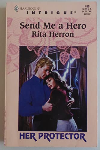 Send Me a Hero : Her Protector (Harlequin Intrigue #486)