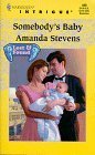 Somebody's Baby (Lost & Found, No. 4 / Harlequin Intrigue Series, No. 489) (9780373224890) by Amanda Stevens