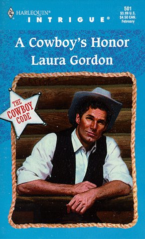 A Cowboy's Honor : The Cowboy Code (Harlequin Intrigue #501)