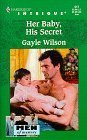Stock image for Her Baby, His Secret (Intrigue S.) for sale by WorldofBooks