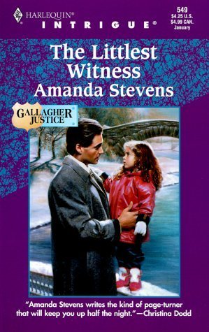 The Littlest Witness (Gallagher Justice, Book 1) (Harlequin Intrigue Series #549) (9780373225491) by Amanda Stevens