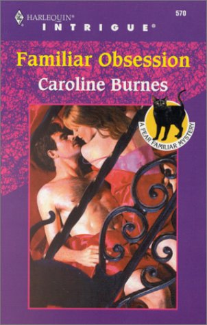 Familiar Obsession (Fear Familiar) (9780373225705) by Caroline Burnes