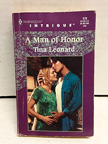 A Man of Honor (Harlequin Intrigue No. 576) (A Crookseye Canyon Story) (9780373225767) by Tina Leonard