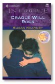 Beispielbild fr Cradle Will Rock (The Sutton Babies, Book 1) (Harlequin Intrigue Series #586) zum Verkauf von SecondSale