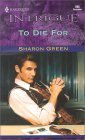 9780373225958: To Die For (Harlequin Intrigue, Book 595)