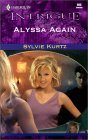 Alyssa Again (9780373226009) by Sylvie Kurtz