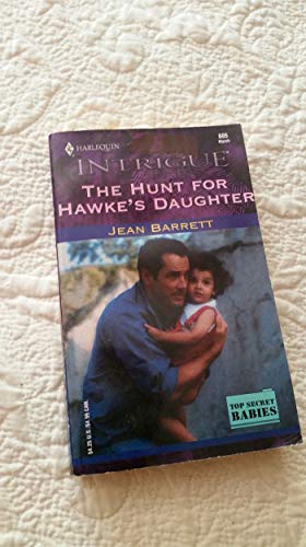 9780373226054: The Hunt for Hawke's Daughter (Intrigue S.)