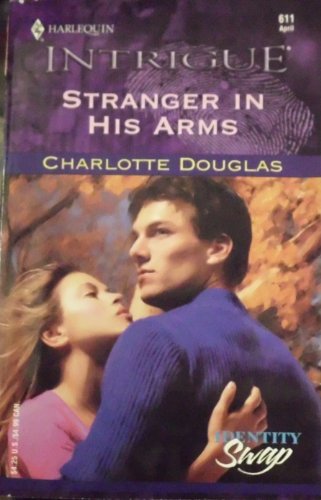 Stranger in His Arms (9780373226115) by Charlotte Douglas