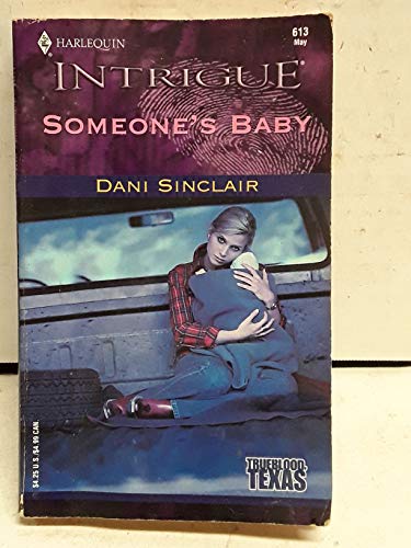 Stock image for Someone's Baby (Trueblood, Texas #1) (Harlequin Intrigue Series #613) for sale by SecondSale
