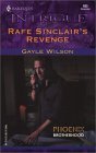 Rafe Sinclair's Revenge (Phoenix Brotherhood) (9780373226856) by Wilson, Gayle