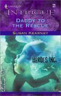 9780373227051: Daddy To The Rescue (Heroes, Inc., Book 1)