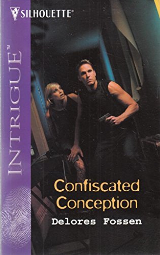 CONFISCATED CONCEPTION (Harlequin Intrigue Ser., No. 727)