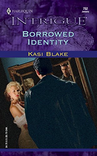 BORROWED IDENTITY (Harlequin Intrigue Ser., No. 752)