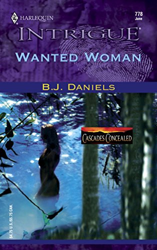 Wanted Woman (Cascades Concealed) (9780373227785) by B. J. Daniels