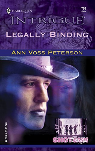 Legally Binding (Harlequin Intrigue No. 780)(Shotgun Sallys) (9780373227808) by Peterson, Ann Voss