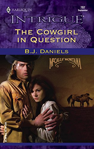 The Cowgirl in Question (McCalls' Montana) (9780373227976) by B. J. Daniels