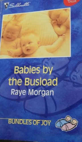 Babies by the Busload (9780373230068) by Raye Morgan