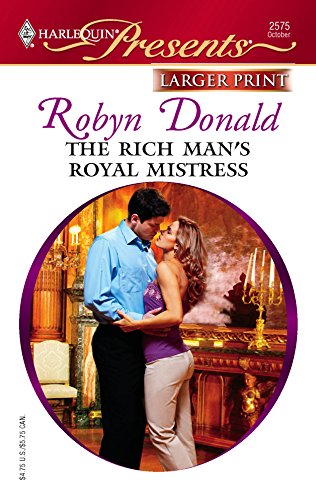 9780373233397: The Rich Man's Royal Mistress (Larger Print Presents: the Royal House of Illyria)