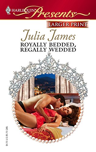 Royally Bedded, Regally Wedded (9780373233755) by James, Julia