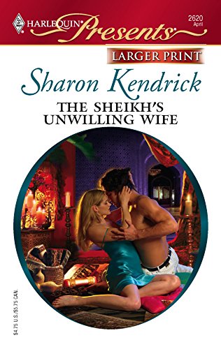 The Sheikh's Unwilling Wife (9780373233847) by Kendrick, Sharon