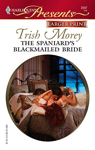 The Spaniard's Blackmailed Bride (9780373234110) by Morey, Trish