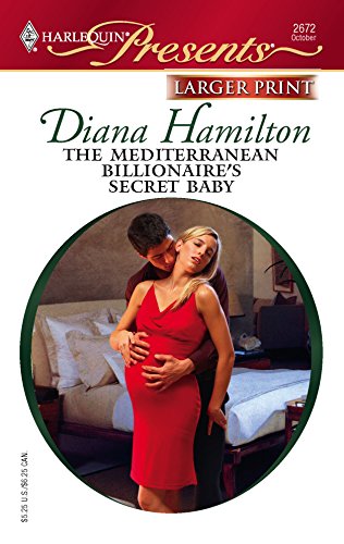 The Mediterranean Billionaire's Secret Baby (9780373234363) by Hamilton, Diana