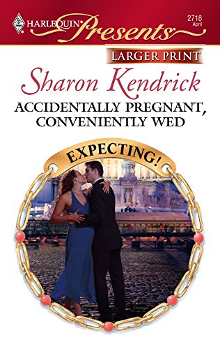 Accidentally Pregnant, Conveniently Wed (9780373234820) by Kendrick, Sharon