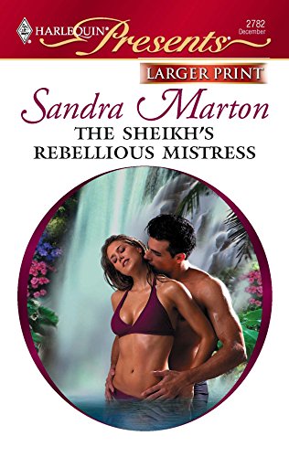 9780373235469: The Sheikh's Rebellious Mistress (Larger Print Harlequin Presents: The Sheikh Tycoons)