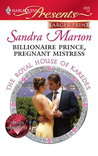 9780373235995: Billionaire Prince, Pregnant Mistress (Larger Print Harlequin Presents: The Royal House of Karedes)