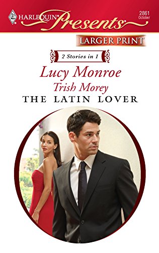 9780373236251: The Latin Lover: The Greek Tycoon's Inherited Bride / Back in the Spaniard's Bed (Harlequin Presents)